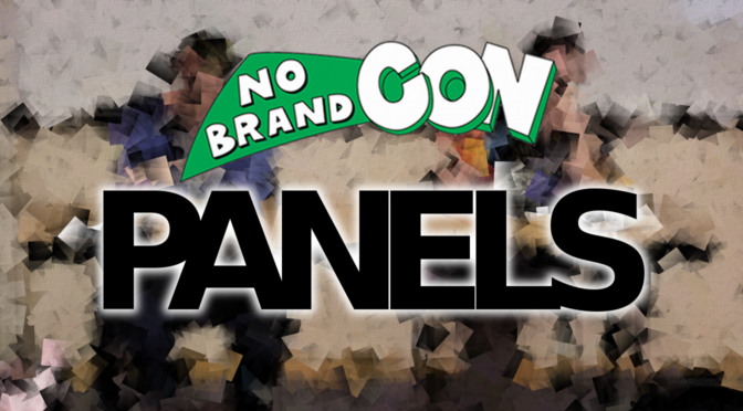 Panel Submissions Open for No Brand Con 2022!