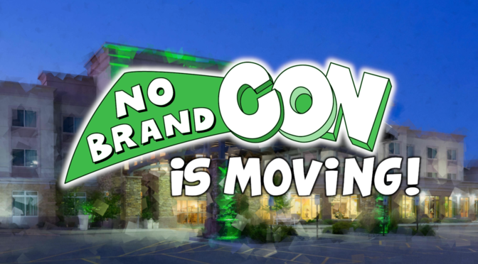 No Brand Con Is Moving to Stevens Point, WI September 1-3, 2023!